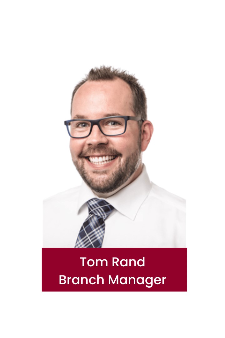 Tom Rand - Branch Manager